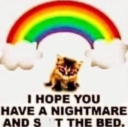 ihopeyouhaveanightmare.jpg
